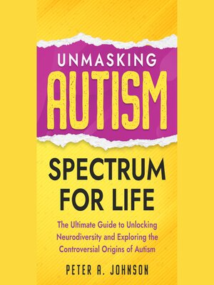 cover image of Unmasking Autism Spectrum For Life